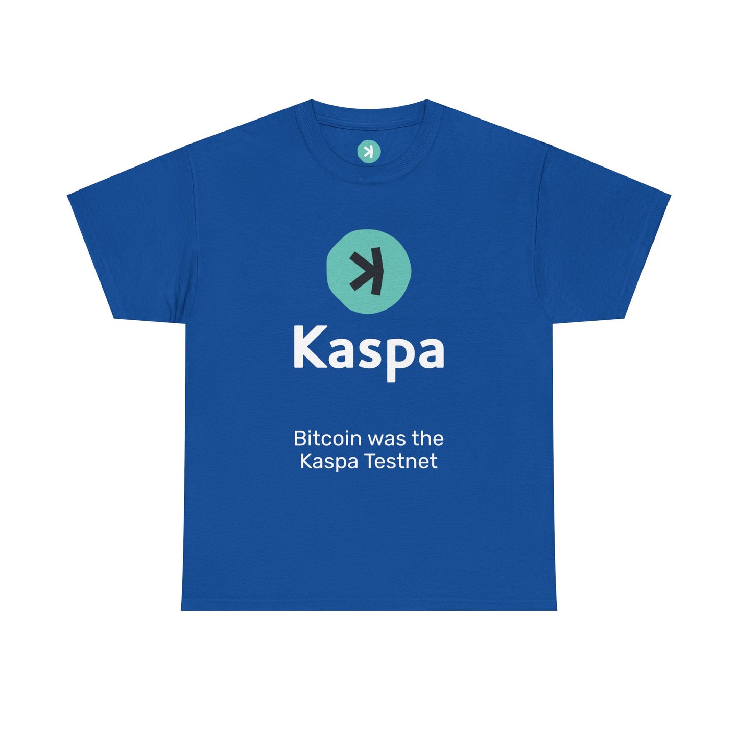 T-shirt - Bitcoin was the Kaspa testnet UK SHIPPING